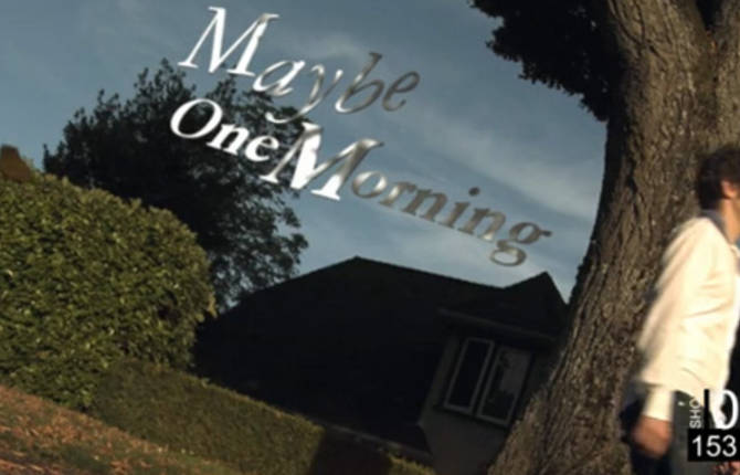 Maybe One Morning