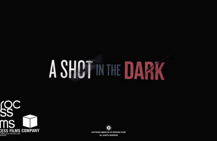 A Shot in the dark