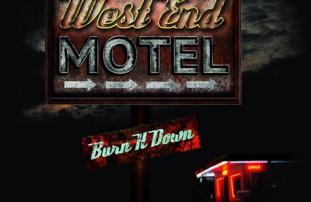 West End Motel “Burn It Down”
