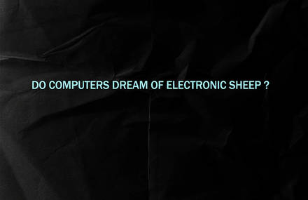 Do Computers Dream of Electronic Sheep ?
