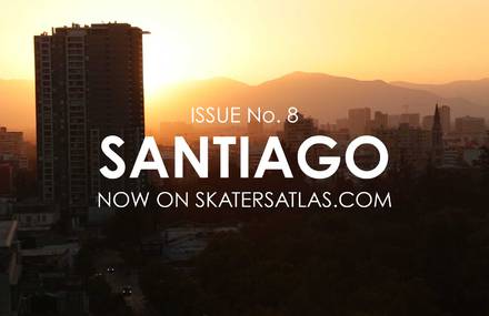 ISSUE No. 8 SANTIAGO TRAILER – SKATERSATLAS.COM