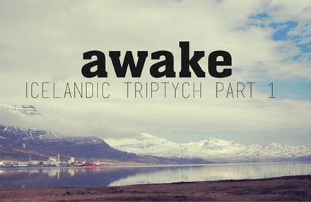 Icelandic triptych part AWAKE