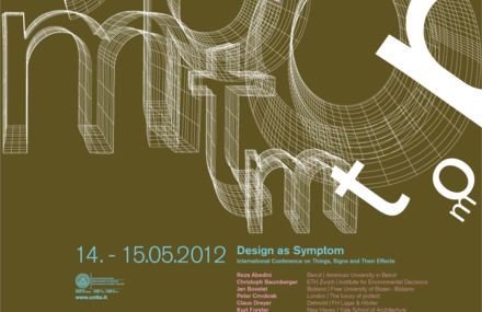 International conference Design as Symptom: Things, Signs and their Effects