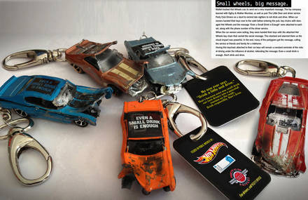 Small wheels, big message. Hot Wheels says, « Don&rsquo;t drink and drive. »