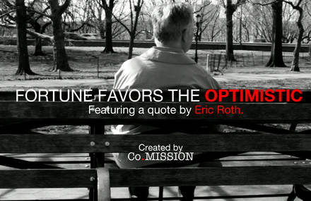 #FortuneFavorsTheOptimistic