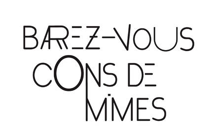 Mais, Barrez vous !