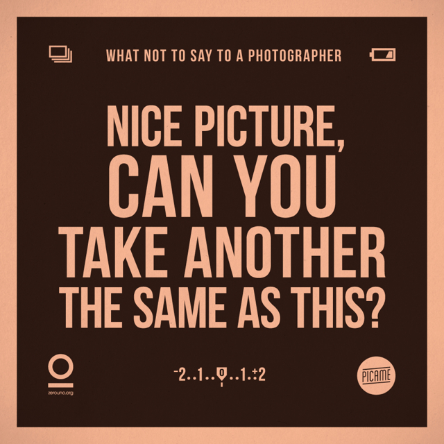 What Not To Say To a Photographer_7