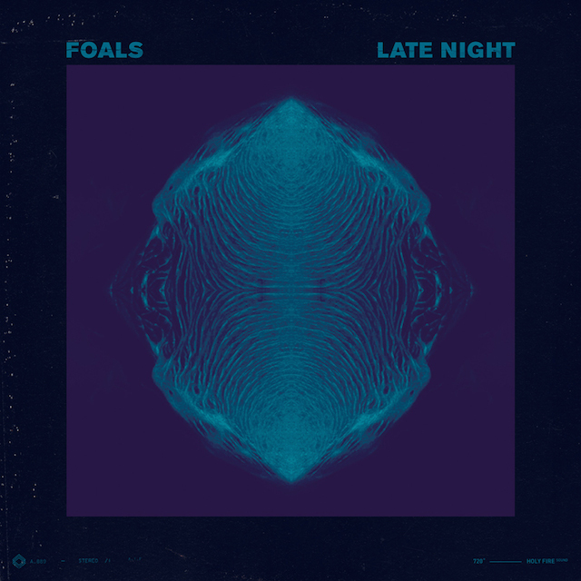 Foals - Late Night