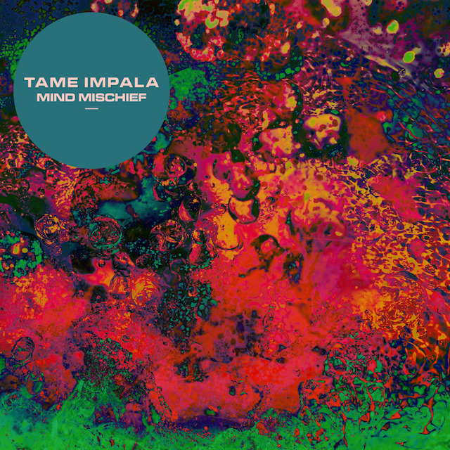 Tame Impala - Mind Mischief