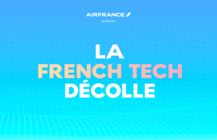Air France New Campaign Helping French Start-Ups to Take Off